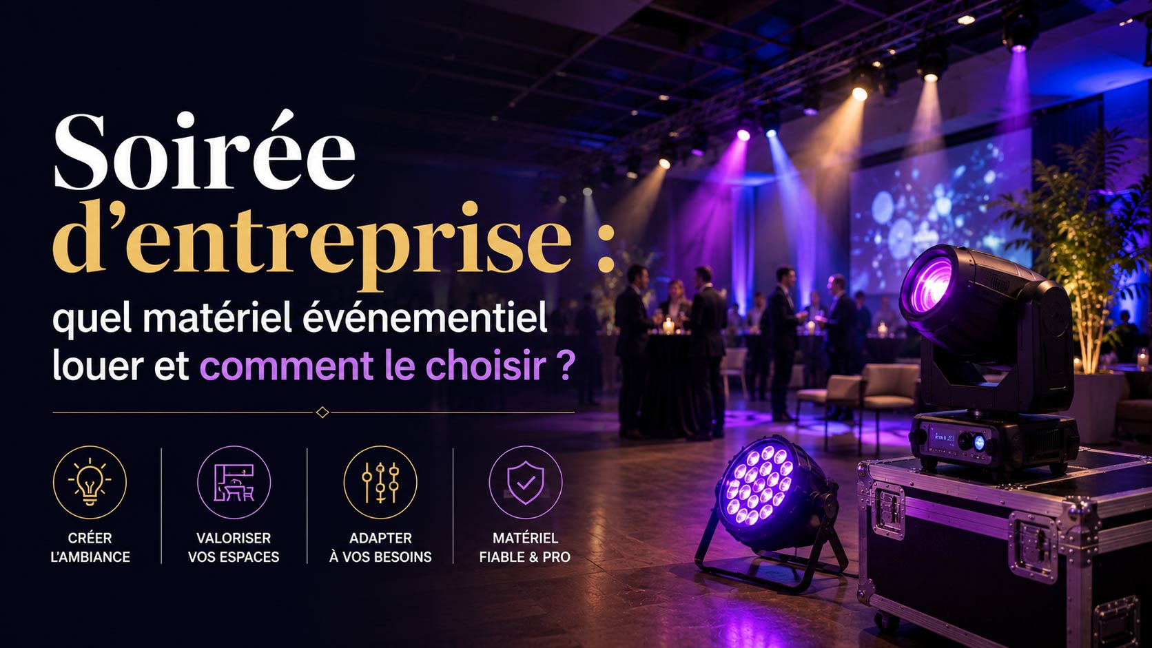 &eacute;clairage pour une soir&eacute;e corporate